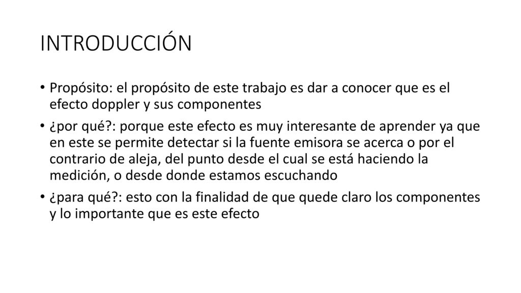 INTRODUCCIÓN Propósito: el propósito de este trabajo es dar a conocer que es el efecto doppler y sus componentes.