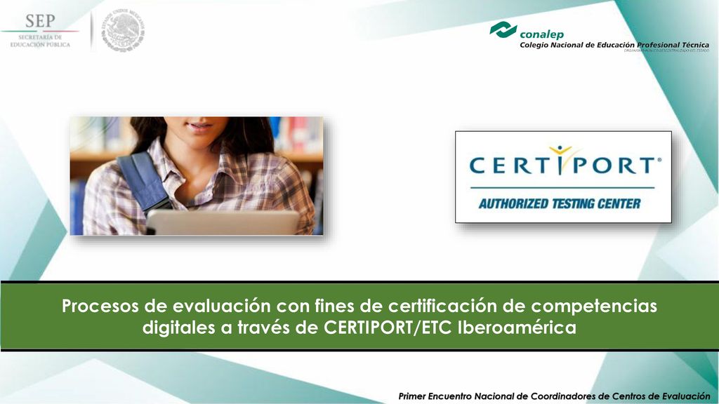 Procesos de evaluación con fines de certificación de competencias digitales a través de CERTIPORT/ETC Iberoamérica