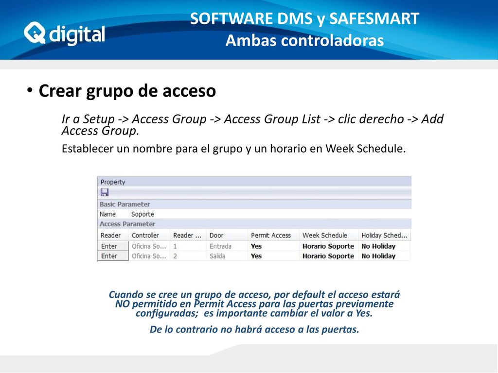 Crear grupo de acceso SOFTWARE DMS y SAFESMART Ambas controladoras