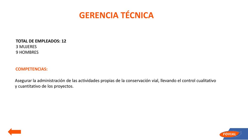 GERENCIA TÉCNICA TOTAL DE EMPLEADOS: 12 3 MUJERES 9 HOMBRES