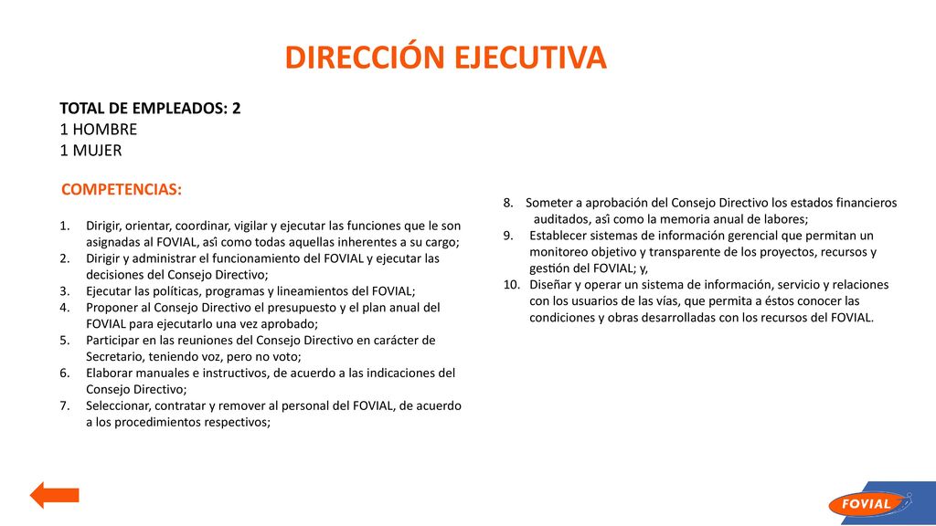 DIRECCIÓN EJECUTIVA TOTAL DE EMPLEADOS: 2 1 HOMBRE 1 MUJER