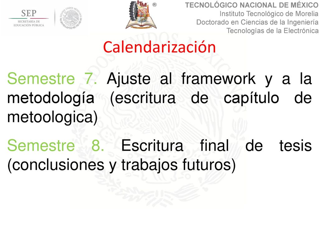 Calendarización Semestre 7. Ajuste al framework y a la metodología (escritura de capítulo de metoologica)