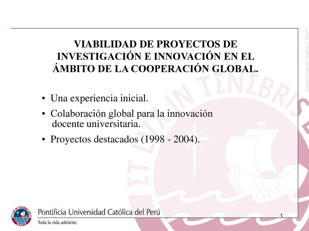 VIABILIDAD DE PROYECTOS DE INVESTIGACIÓN E INNOVACIÓN EN EL ÁMBITO DE LA COOPERACIÓN GLOBAL.