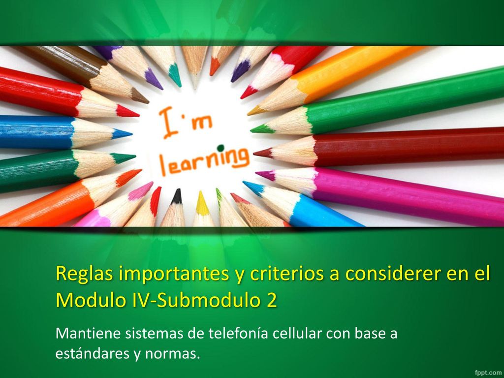 Reglas importantes y criterios a considerer en el Modulo IV-Submodulo 2