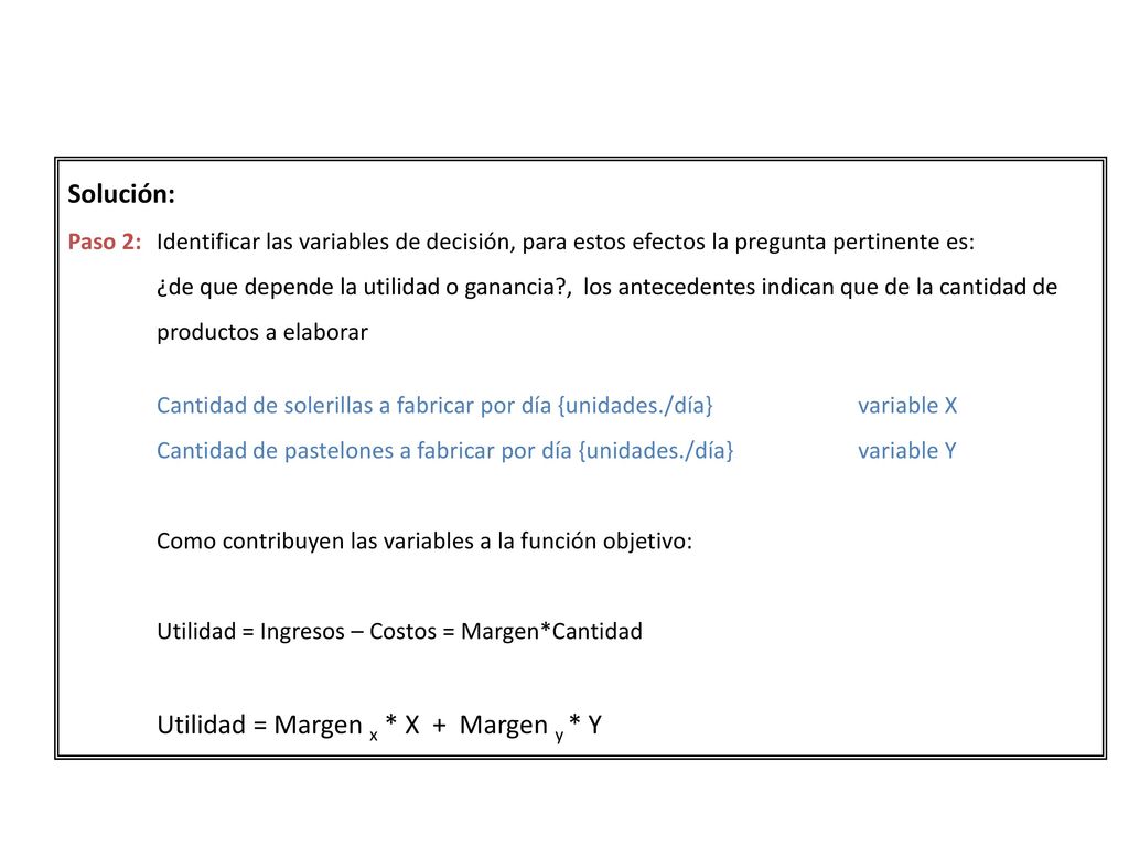 Utilidad = Margen x * X + Margen y * Y