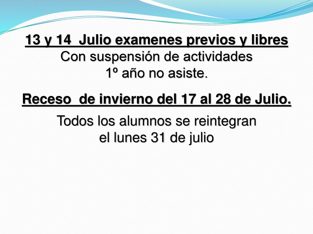 13 y 14 Julio examenes previos y libres Con suspensión de actividades