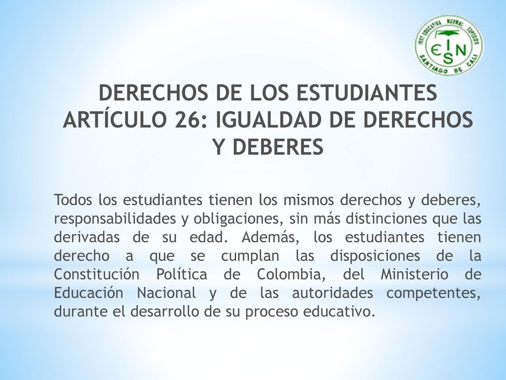 DERECHOS DE LOS ESTUDIANTES ARTÍCULO 26: IGUALDAD DE DERECHOS Y DEBERES