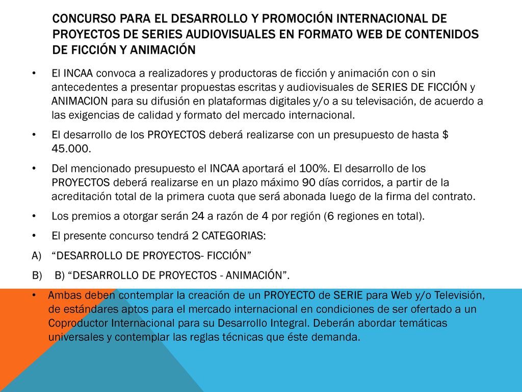 CONCURSO PARA EL DESARROLLO Y PROMOCIÓN INTERNACIONAL DE PROYECTOS DE SERIES AUDIOVISUALES EN FORMATO WEB DE CONTENIDOS DE FICCIÓN Y ANIMACIÓN