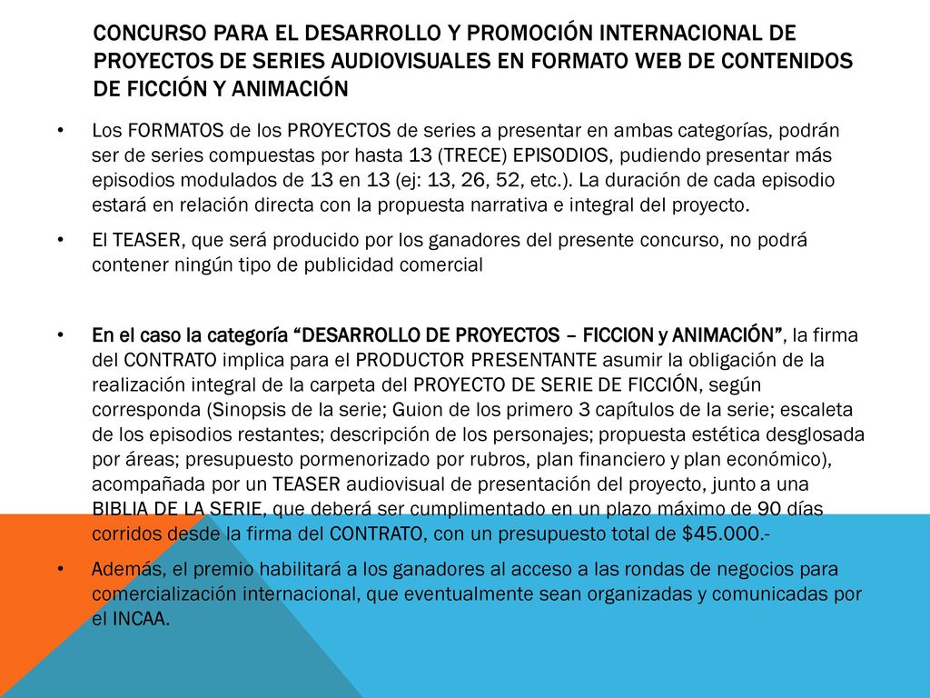 CONCURSO PARA EL DESARROLLO Y PROMOCIÓN INTERNACIONAL DE PROYECTOS DE SERIES AUDIOVISUALES EN FORMATO WEB DE CONTENIDOS DE FICCIÓN Y ANIMACIÓN