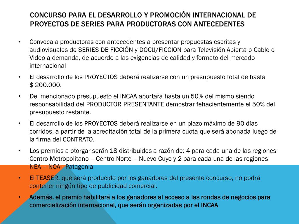CONCURSO PARA EL DESARROLLO Y PROMOCIÓN INTERNACIONAL DE PROYECTOS DE SERIES PARA PRODUCTORAS CON ANTECEDENTES