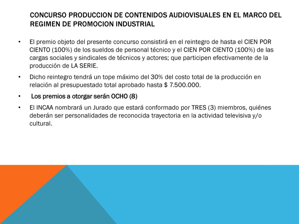 CONCURSO PRODUCCION DE CONTENIDOS AUDIOVISUALES EN EL MARCO DEL REGIMEN DE PROMOCION INDUSTRIAL