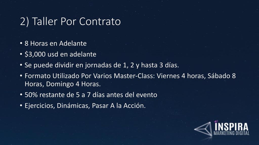 2) Taller Por Contrato 8 Horas en Adelante $3,000 usd en adelante