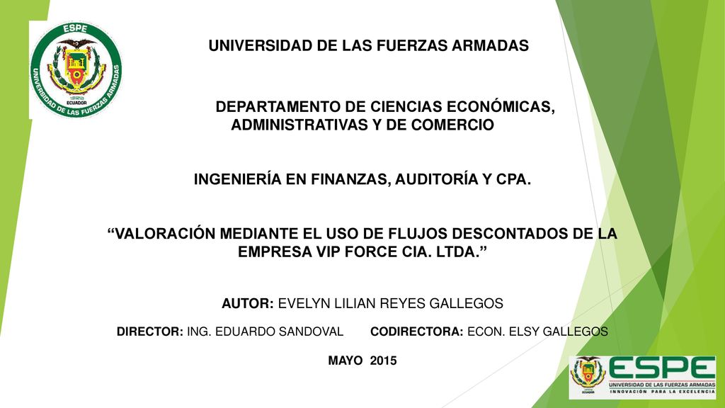 UNIVERSIDAD DE LAS FUERZAS ARMADAS DEPARTAMENTO DE CIENCIAS ECONÓMICAS, ADMINISTRATIVAS Y DE COMERCIO INGENIERÍA EN FINANZAS, AUDITORÍA Y CPA.