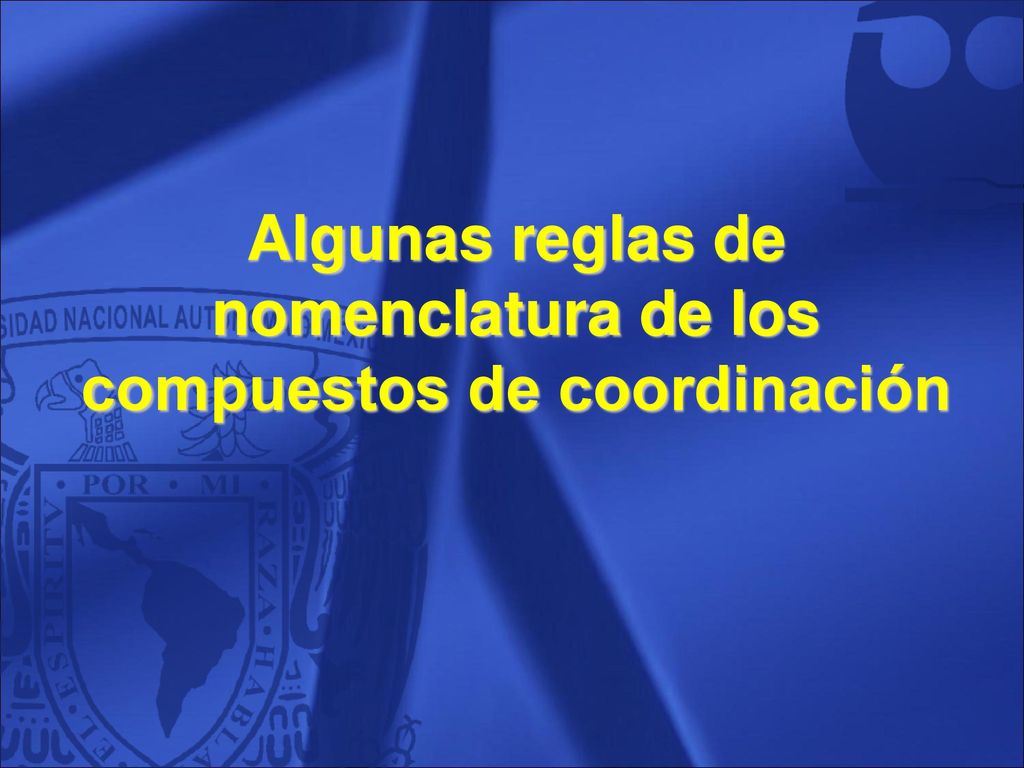 Algunas reglas de nomenclatura de los compuestos de coordinación