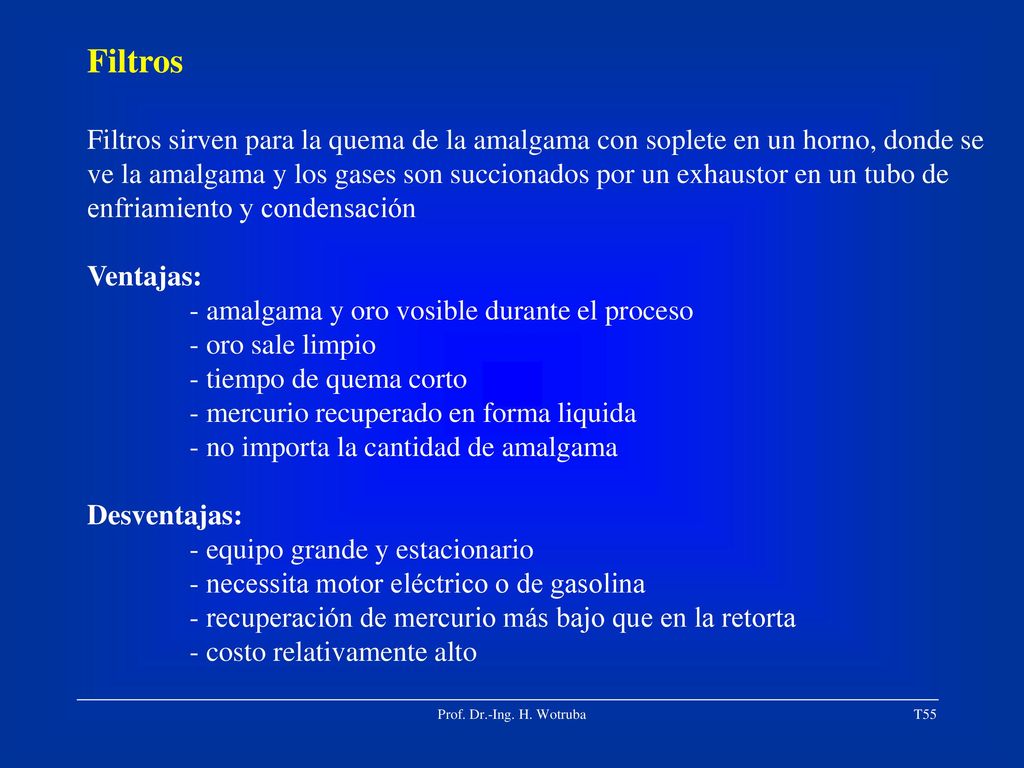 Filtros Filtros sirven para la quema de la amalgama con soplete en un horno, donde se.