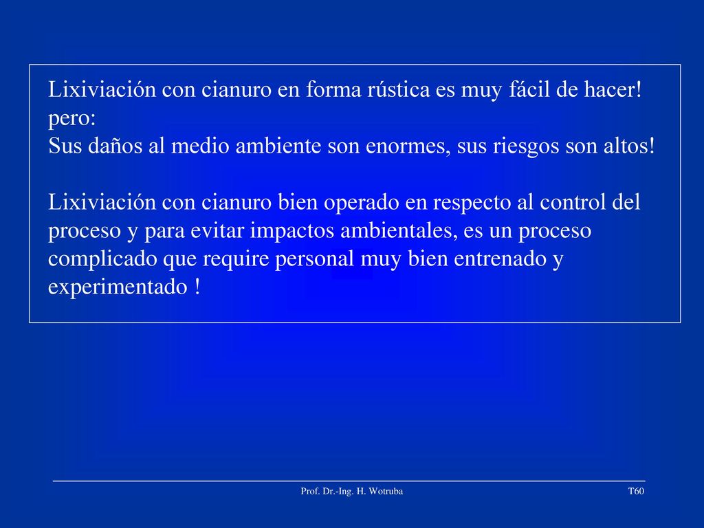 Lixiviación con cianuro en forma rústica es muy fácil de hacer! pero: