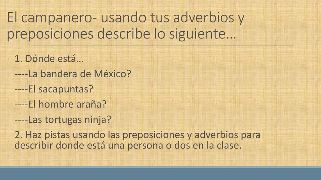 El campanero- usando tus adverbios y preposiciones describe lo siguiente…