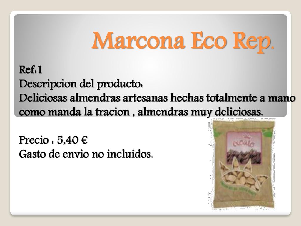Marcona Eco Rep. Ref:1 Descripcion del producto: