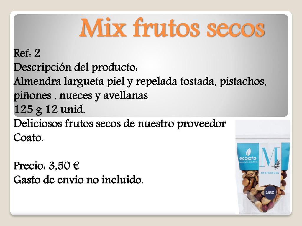 Mix frutos secos Ref: 2 Descripción del producto: