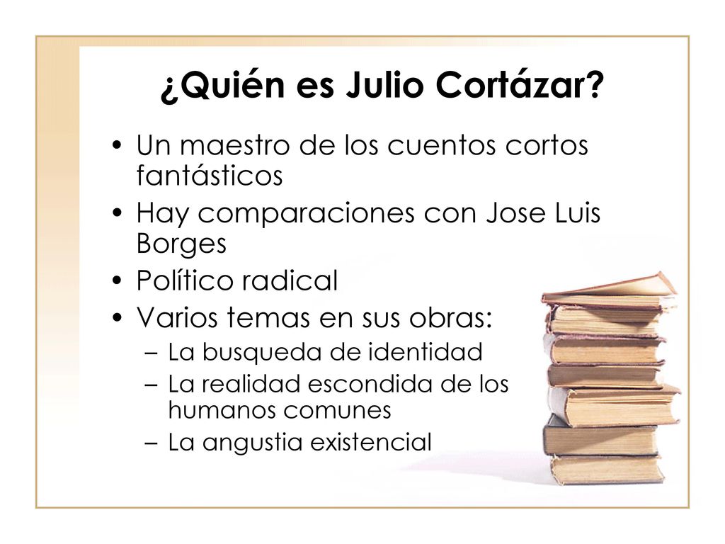 Julio Cortázar. - ppt descargar