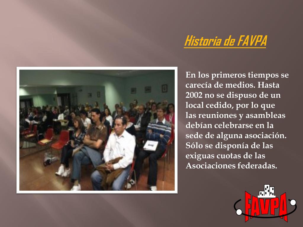 FAVPA Historia de FAVPA En los primeros tiempos se