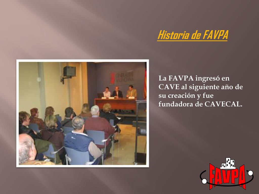 FAVPA Historia de FAVPA La FAVPA ingresó en CAVE al siguiente año de