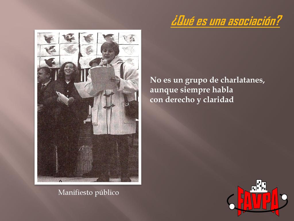 FAVPA ¿Qué es una asociación No es un grupo de charlatanes,