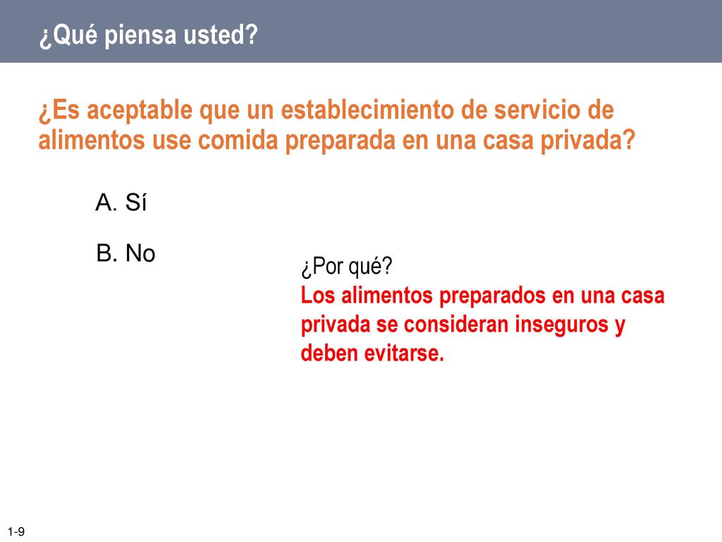 ¿Qué piensa usted ¿Es aceptable que un establecimiento de servicio de alimentos use comida preparada en una casa privada
