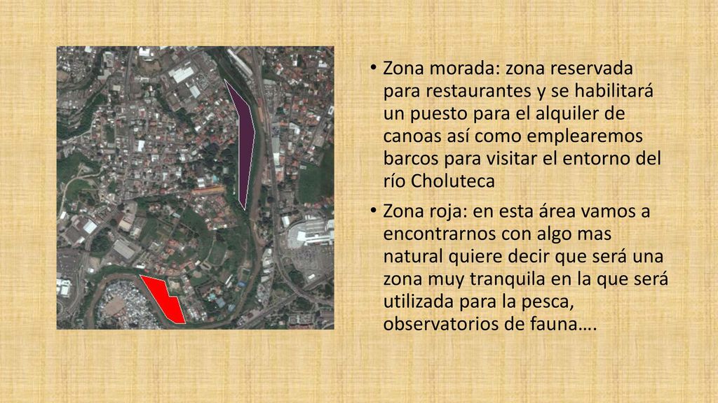 Zona morada: zona reservada para restaurantes y se habilitará un puesto para el alquiler de canoas así como emplearemos barcos para visitar el entorno del río Choluteca