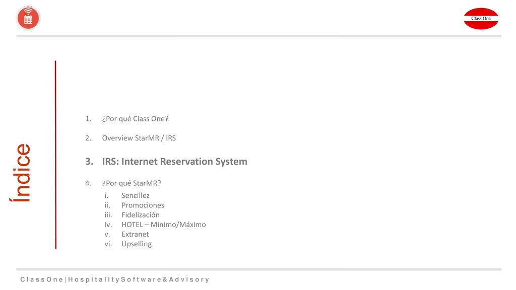 Índice IRS: Internet Reservation System ¿Por qué Class One