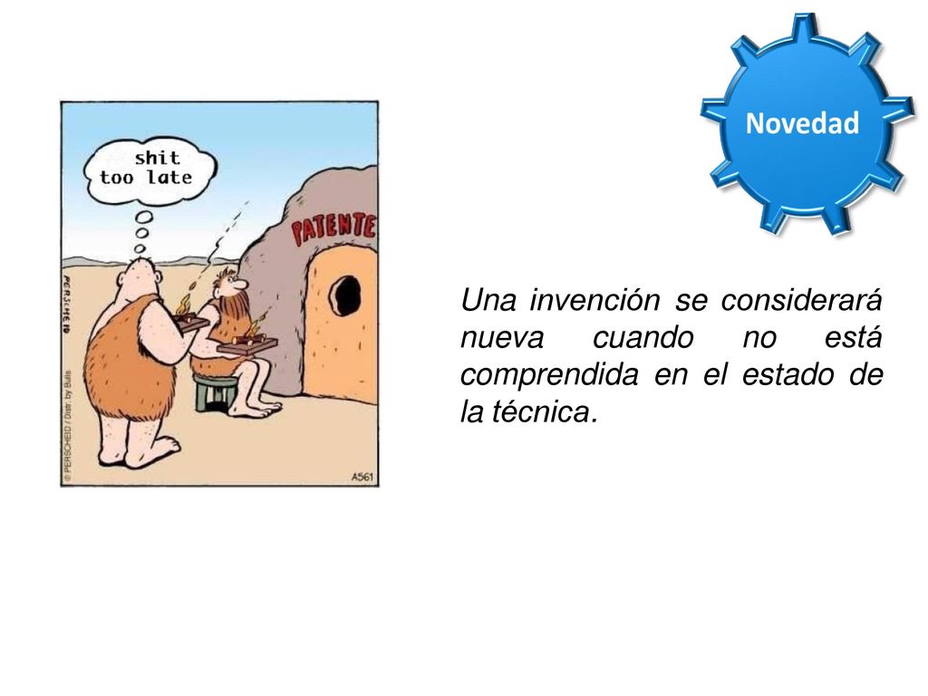 Novedad Una invención se considerará nueva cuando no está comprendida en el estado de la técnica.