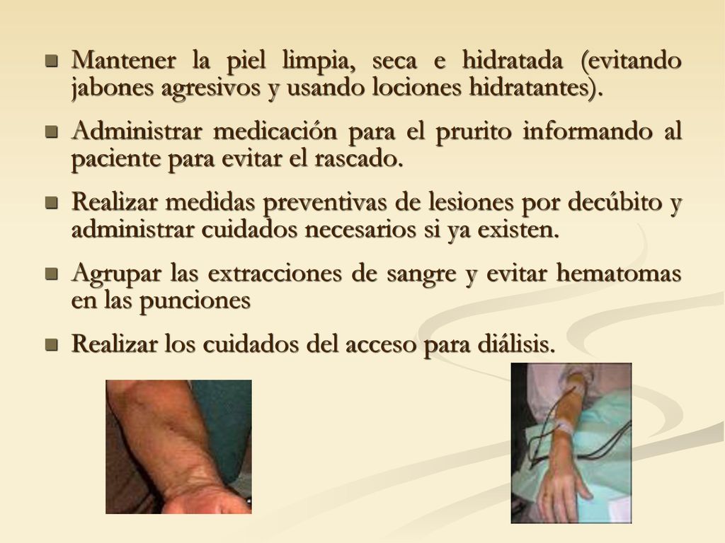 Mantener la piel limpia, seca e hidratada (evitando jabones agresivos y usando lociones hidratantes).
