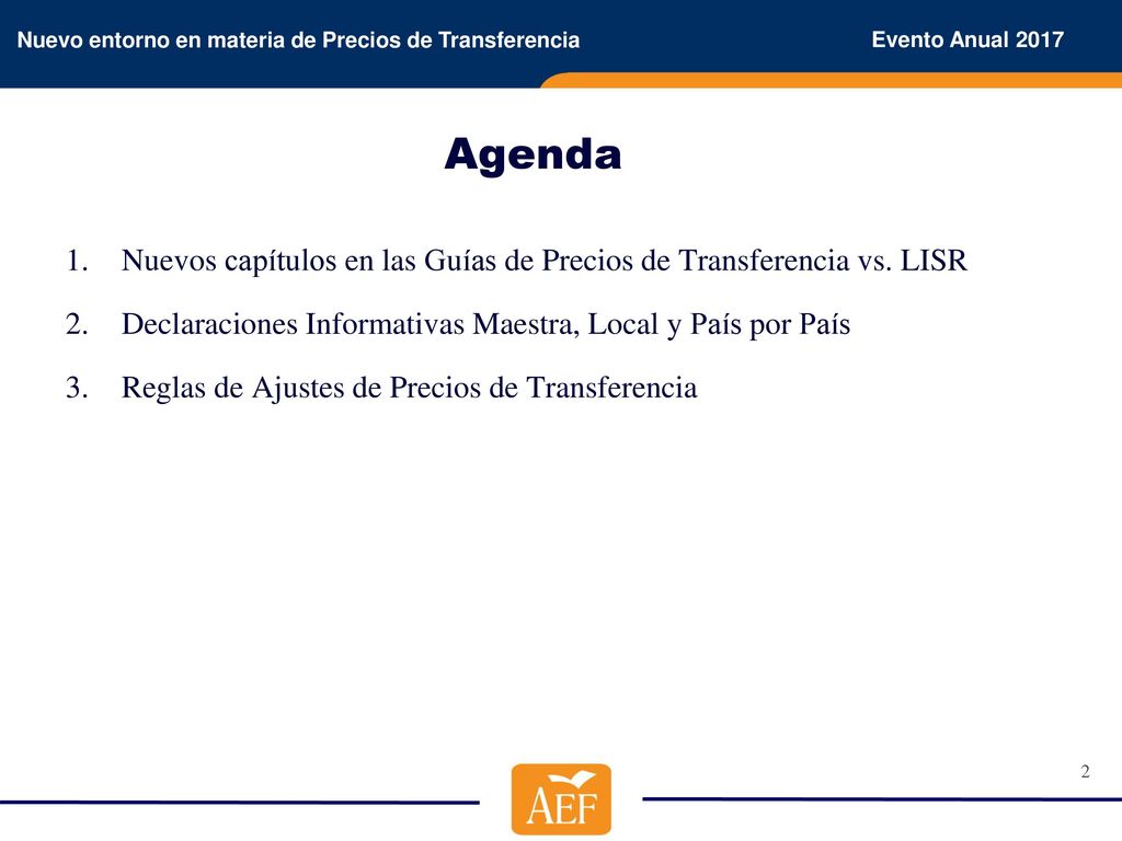 Agenda Nuevos capítulos en las Guías de Precios de Transferencia vs. LISR. Declaraciones Informativas Maestra, Local y País por País.