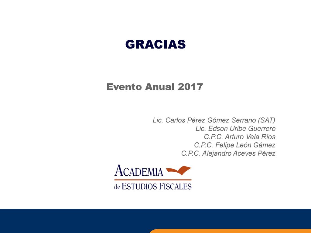 GRACIAS Evento Anual 2017 Lic. Carlos Pérez Gómez Serrano (SAT)