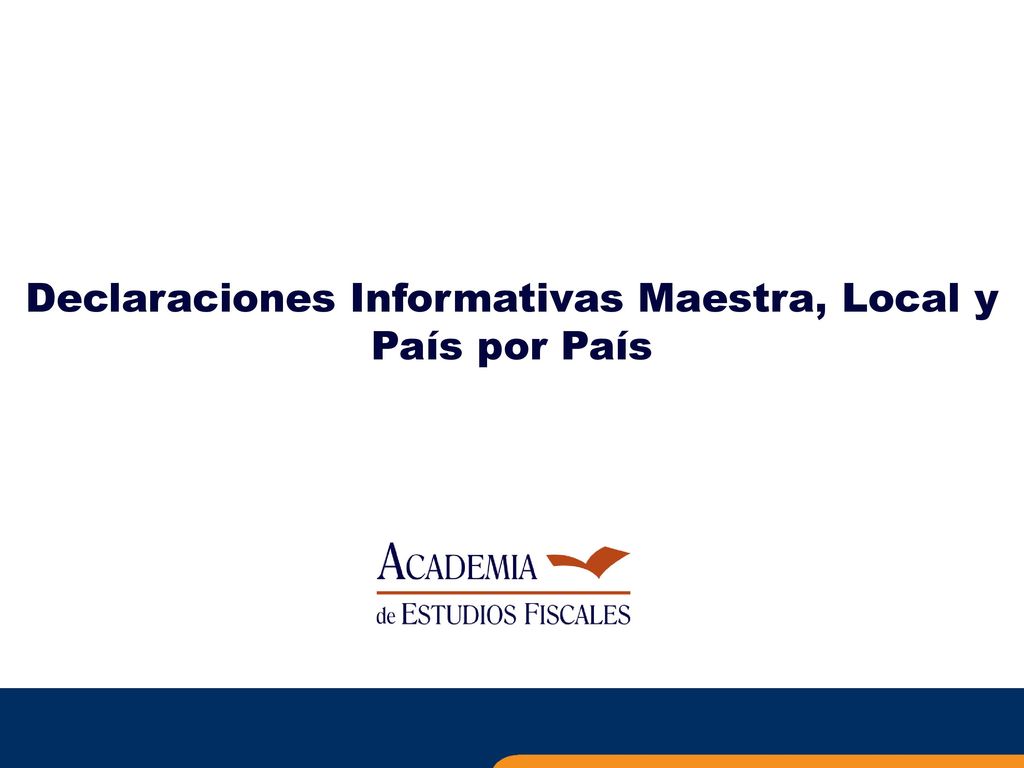 Declaraciones Informativas Maestra, Local y País por País