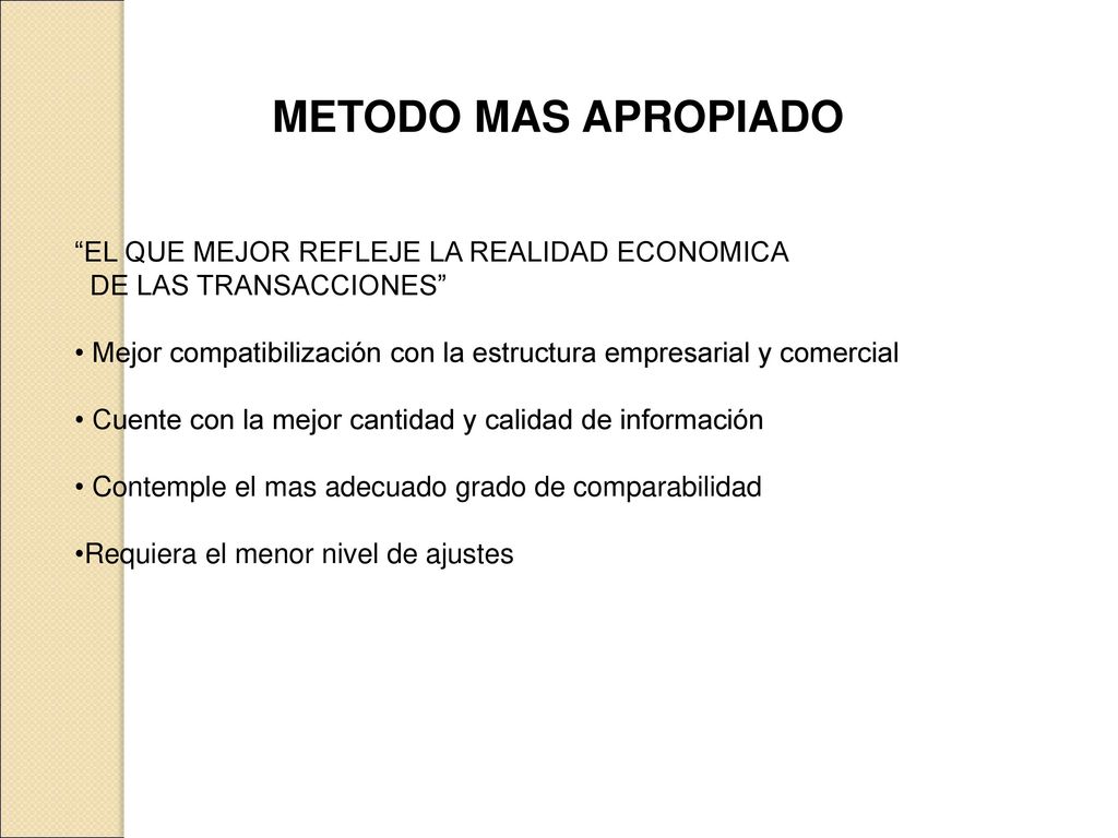 METODO MAS APROPIADO EL QUE MEJOR REFLEJE LA REALIDAD ECONOMICA