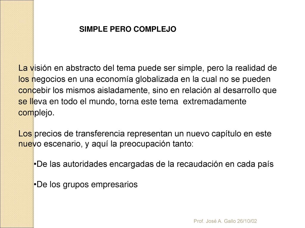 De las autoridades encargadas de la recaudación en cada país