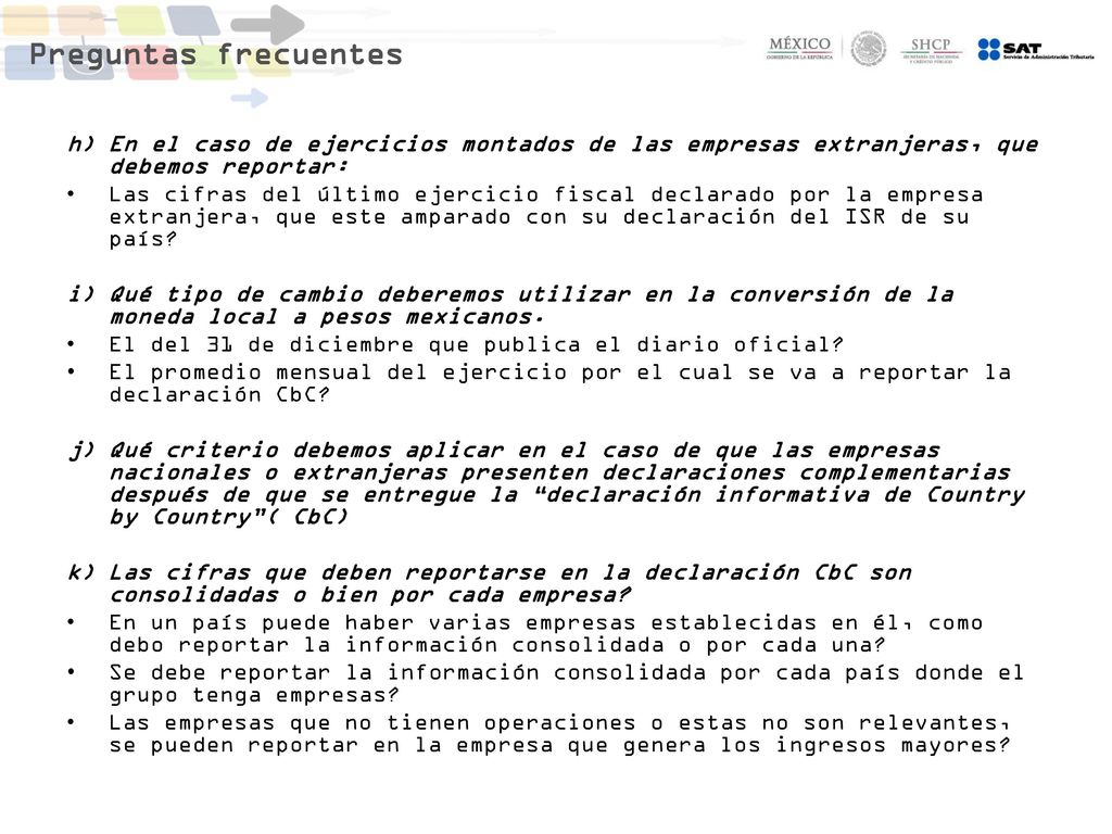 Preguntas frecuentes En el caso de ejercicios montados de las empresas extranjeras, que debemos reportar: