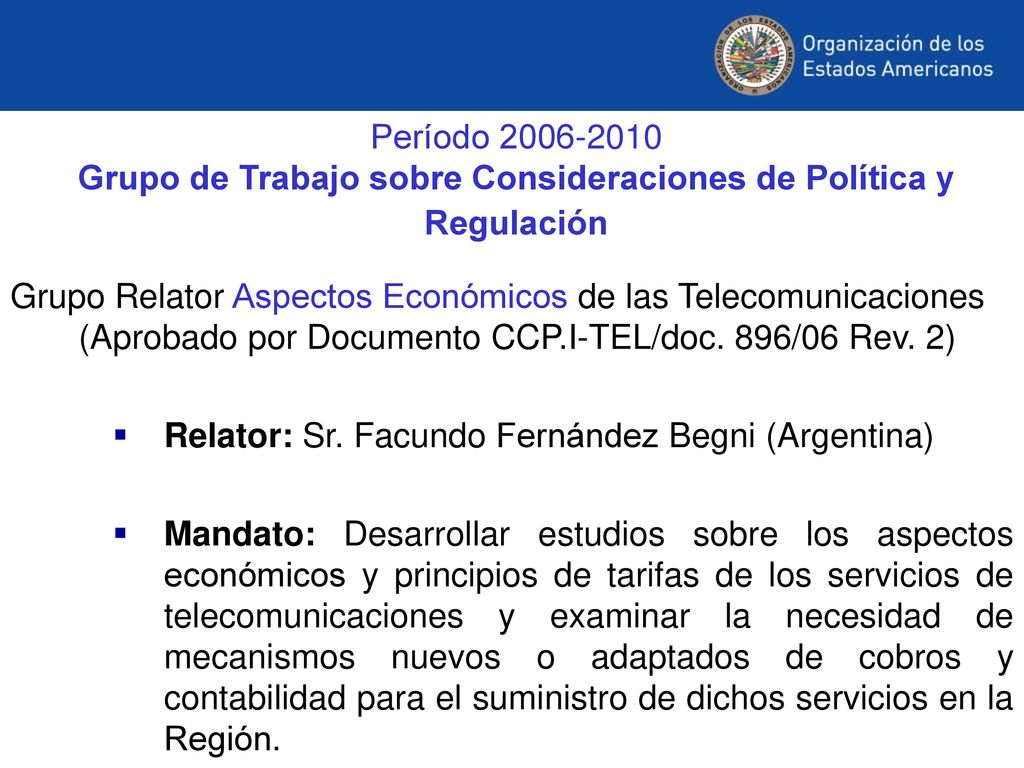 Período Grupo de Trabajo sobre Consideraciones de Política y Regulación