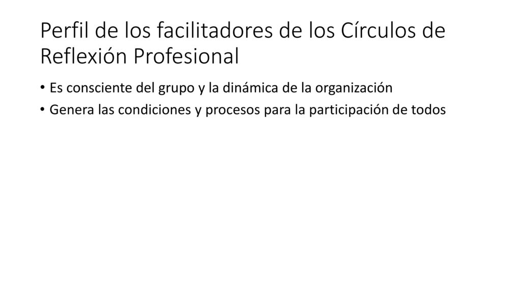 Perfil de los facilitadores de los Círculos de Reflexión Profesional
