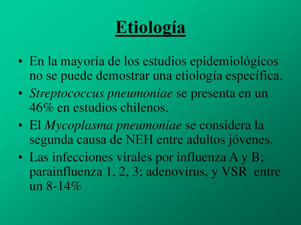 Etiología En la mayoría de los estudios epidemiológicos no se puede demostrar una etiología específica.
