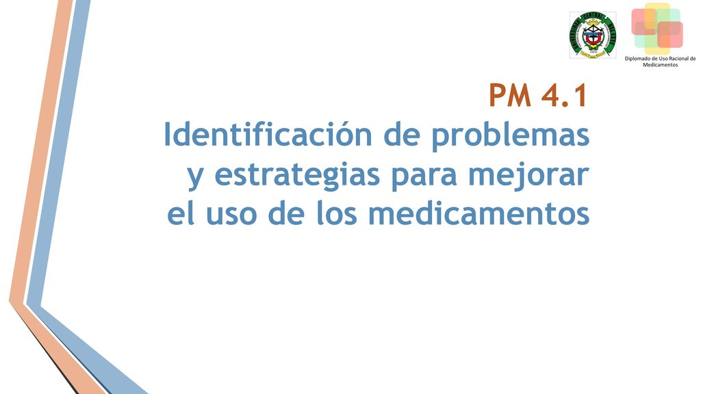PM 4.1 Identificación de problemas y estrategias para mejorar el uso de los medicamentos