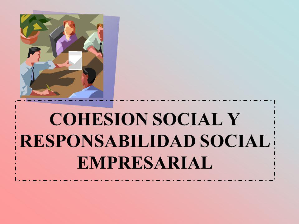 COHESION SOCIAL Y RESPONSABILIDAD SOCIAL EMPRESARIAL