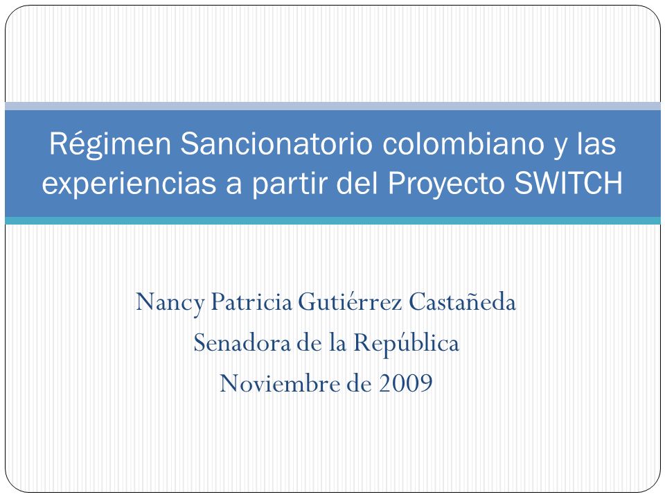 Régimen Sancionatorio colombiano y las experiencias a partir del Proyecto SWITCH