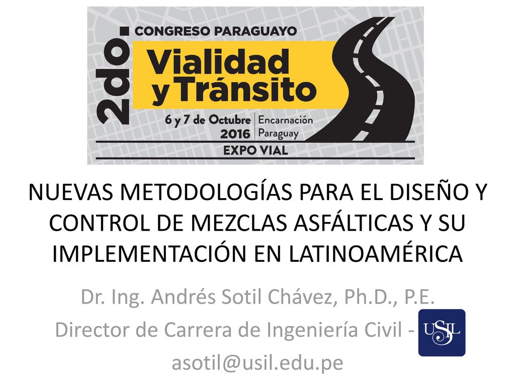 NUEVAS METODOLOGÍAS PARA EL DISEÑO Y CONTROL DE MEZCLAS ASFÁLTICAS Y SU IMPLEMENTACIÓN EN LATINOAMÉRICA