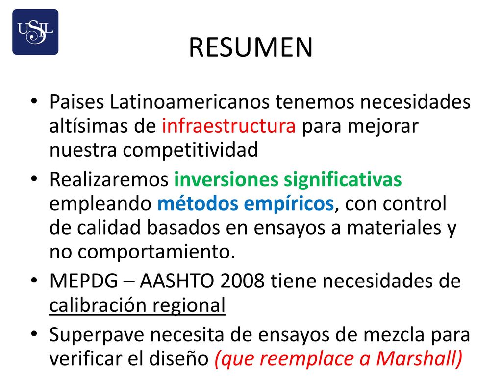 RESUMEN Paises Latinoamericanos tenemos necesidades altísimas de infraestructura para mejorar nuestra competitividad.