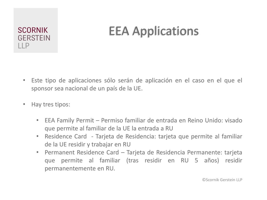 EEA Applications Este tipo de aplicaciones sólo serán de aplicación en el caso en el que el sponsor sea nacional de un país de la UE.
