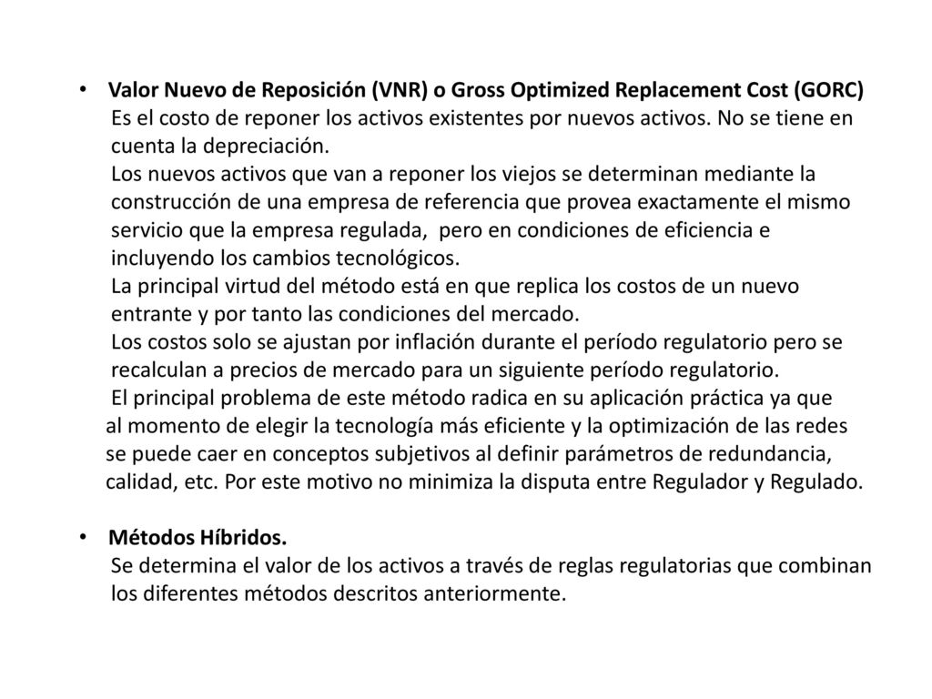 Valor Nuevo de Reposición (VNR) o Gross Optimized Replacement Cost (GORC)