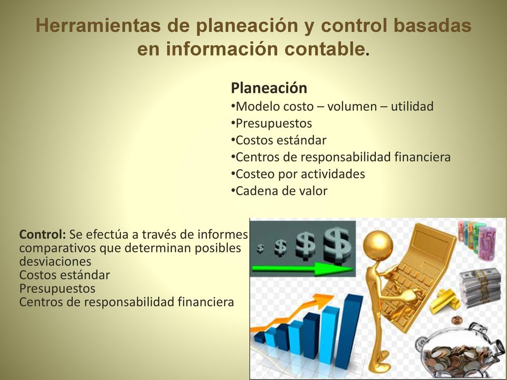 Herramientas de planeación y control basadas en información contable.
