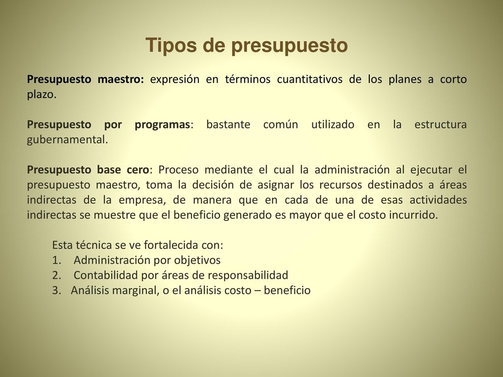 Tipos de presupuesto Presupuesto maestro: expresión en términos cuantitativos de los planes a corto plazo.